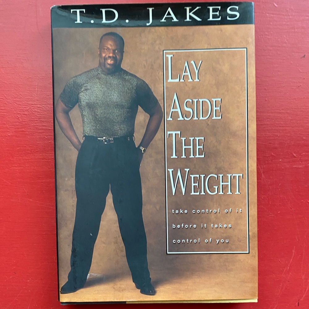 T.D. Jakes- Lay Aside the Weight Book
